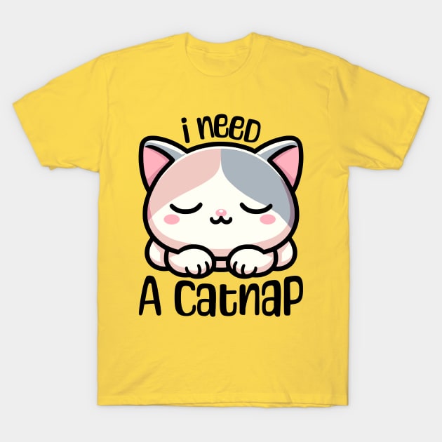 I Need A Catnap! Cute Sleeping Kitten Cartoon T-Shirt by Cute And Punny